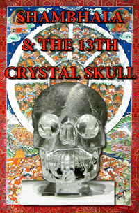 Shambhala & the 13th Crystal Skull